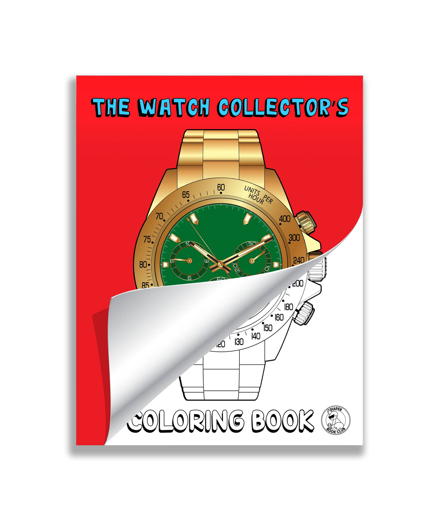 The Watch Collector's Coloring Book The Watch Collector's Coloring Book